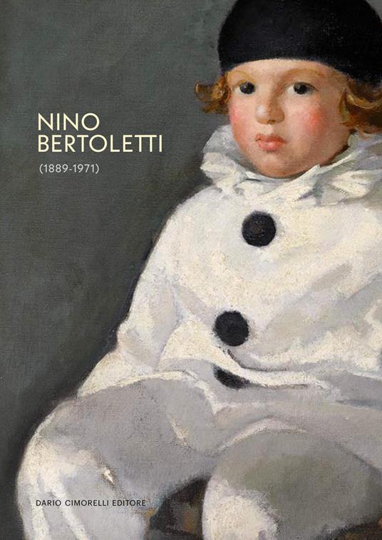 Nino Bertoletti (1889-1971). Ediz. a colori - Pier Paolo Pancotto - copertina