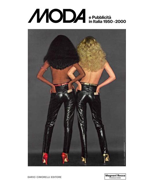 Moda e pubblicità in Italia 1950-2000. Ediz. a colori - copertina