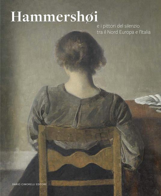 Hammershøi e i pittori del silenzio tra il Nord Europa e l’Italia. Catalogo della mostra (Rovigo, 21 febbraio-29 giugno 2025). Ediz. illustrata - copertina