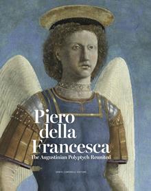 Piero della Francesca. The Augustinian Polyptych Reunited