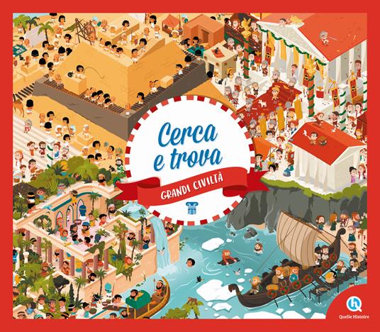 Grandi civiltà. Cerca e trova. Ediz. a colori - Mathilde Sallé de Chou,Erika Gualandri - copertina