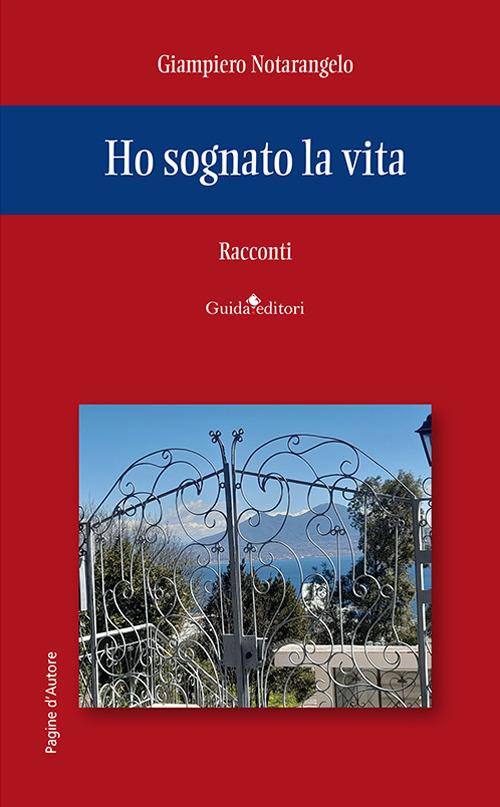 Ho sognato la vita - Giampiero Notarangelo - copertina