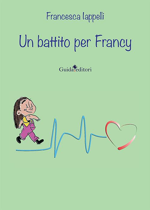 Un battito per Francy - Francesca Iappelli - copertina