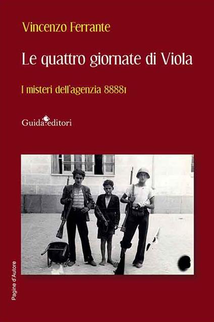 Le quattro giornate di Viola. I misteri dell'agenzia 8888I - Vincenzo Ferrante - copertina