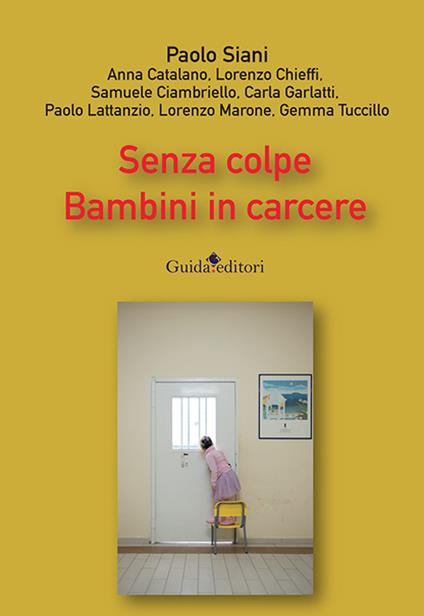 Senza colpe. Bambini in carcere - Paolo Siani - copertina