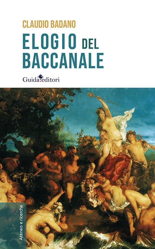 Elogio del baccanale - Claudio Badano - copertina