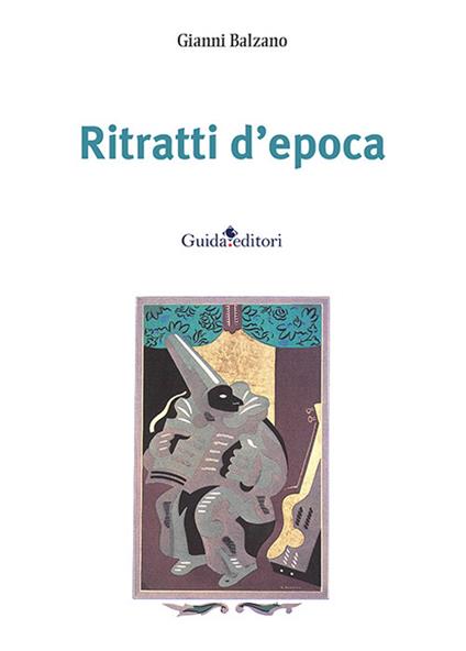 Ritratti d'epoca - Gianni Balzano - copertina