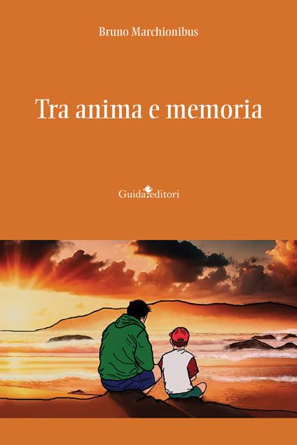 Tra anima e memoria - Bruno Marchionibus - copertina