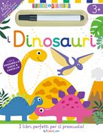 I dinosauri. Scrivo&riscrivo. Ediz. a colori. Con pennerallo cancellabile