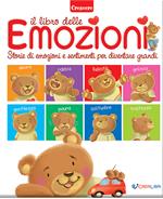 Il libro delle emozioni. Storie di emozioni e sentimenti per diventare grandi. Ediz. a colori