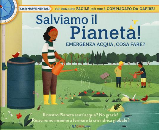 Salviamo il pianeta! Emergenza acqua, cosa fare? Ediz. a colori - copertina