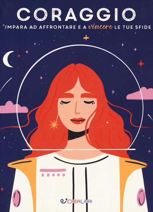 Coraggio. Impara ad affrontare e a vincere le tue sfide - copertina