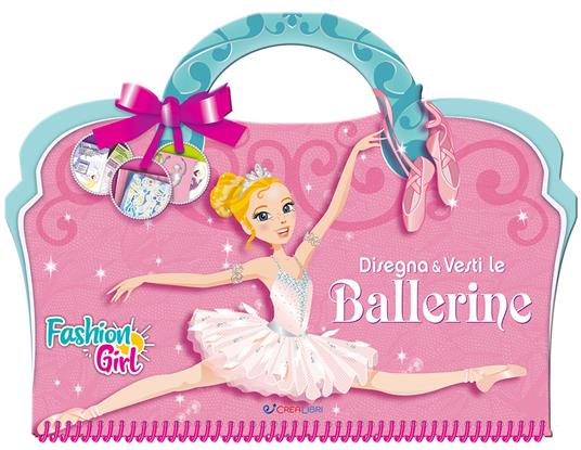 Disegna e vesti le ballerine. Fashion girl. Ediz. a spirale - Lili Chantilly - copertina