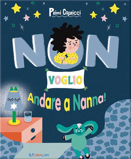 Non voglio andare a nanna! Primi capricci - Erine Savannah - copertina