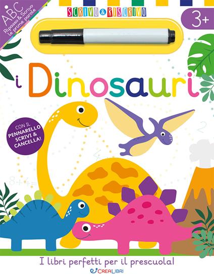 I dinosauri. Scrivo&riscrivo. Ediz. a colori. Con pennarello cancellabile - Elisabeth Golding - copertina