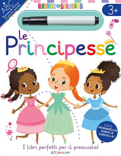 Le principesse. Scrivo&riscrivo. Ediz. a colori. Con pennarello cancellabile - Elisabeth Golding - copertina