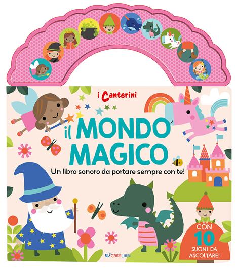 Il mondo magico. I canterini. Ediz. a colori - copertina