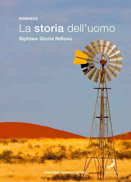 La storia dell'uomo - Siphiwe Gloria Nldovu,Chiara Manfrinato - ebook