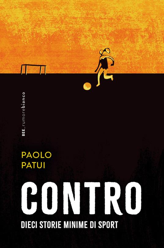 Contro. Dieci storie minime di sport - Paolo Patui - copertina