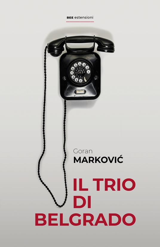 Il trio di Belgrado - Goran Markovic - copertina