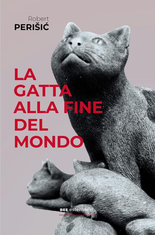 La gatta alla fine del mondo - Robert Perisic - copertina