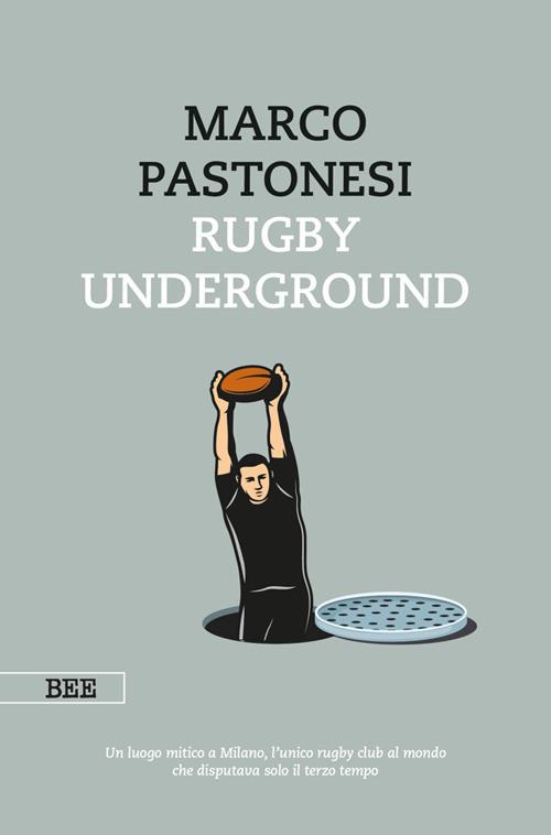 Rugby Underground - Marco Pastonesi - ebook