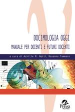 Docimologia oggi. Manuale per docenti e futuri docenti