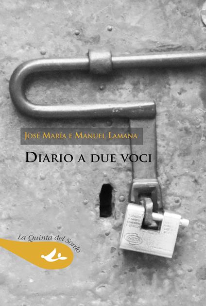 Diario a due voci - José María Lamana,Manuel Lamana - copertina