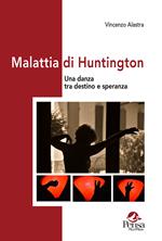 Malattia di Huntington. Una danza tra destino e speranza