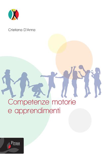 Competenze motorie e apprendimenti - Cristiana D’Anna - copertina