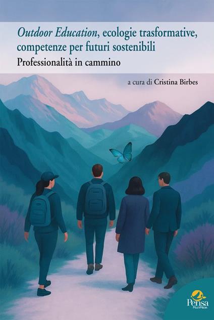 Outdoor Education, ecologie trasformative, competenze per futuri sostenibili. Professionalità in cammino - copertina