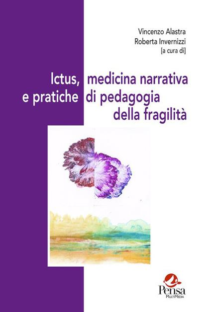 Ictus, medicina narrativa e pratiche di pedagogia della fragilità - copertina