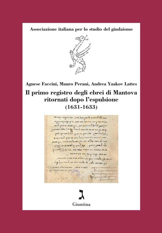 Il primo registro degli ebrei di Mantova ritornati dopo l’espulsione (1631-1633) - Agnese Faccini,Mauro Perani,Andrea Yaakov Lattes - copertina