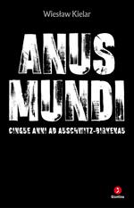 Anus mundi. Cinque anni ad Auschwitz-Birkenau