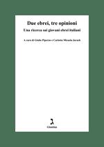 Due ebrei, tre opinioni. Una ricerca sui giovani ebrei italiani