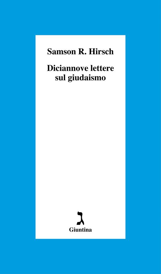 Diciannove lettere sul giudaismo - Samson Raphael Hirsch,Alessandro Paris - ebook
