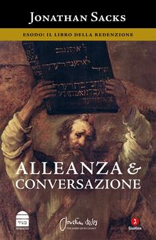 Libro Alleanza e conversazione. Esodo: il libro della redenzione Jonathan Sacks