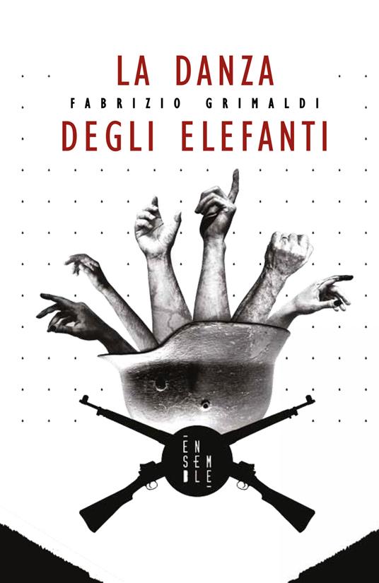 La danza degli elefanti - Fabrizio Grimaldi - ebook