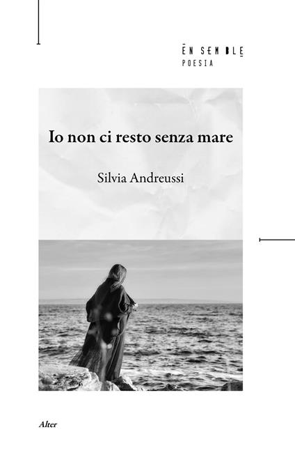 Io non ci resto senza mare - Silvia Andreussi - copertina