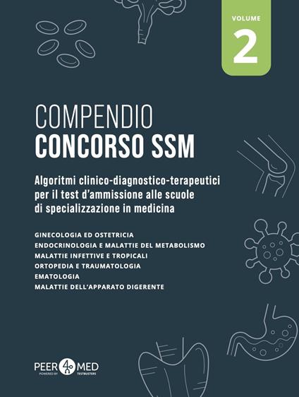 Compendio Concorso SSM. Algoritmi clinico-diagnostico-terapeutici per il test d'ammissione alle scuole di specializzazione in medicina. Vol. 2 - Gabriele Schiaffini - copertina