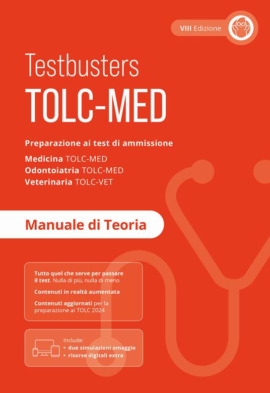 TOLC-MED. Test Medicina 2024/2025. Preparazione ai test di ammissione.  Medicina, odontoiatria e veterinaria. Manuale di teoria. Con espansione  online - Libro - Testbusters 