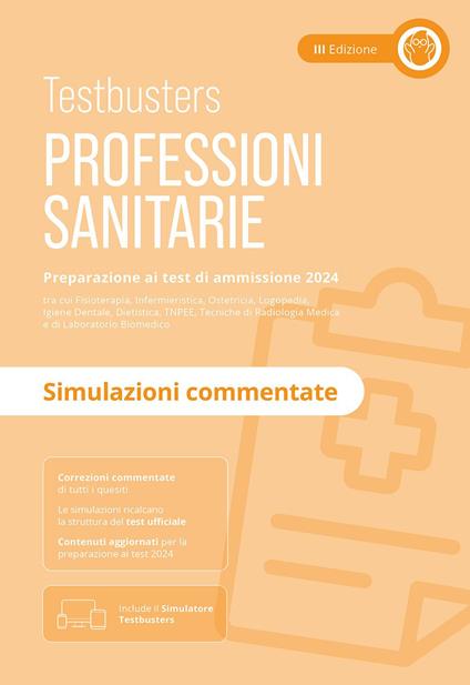 Professioni sanitarie. Simulazioni commentate. Preparazione ai test di ammissione 2024. Con Simulatore Testbusters - copertina