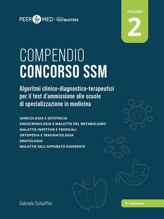 Peer4Med. Compendio Concorso SSM. Vol. 2: Algoritmi clinico-diagnostico-terapeutici per il test d'ammissione alle scuole di specializzazione in medicina - Gabriele Schiaffini - copertina