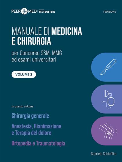 Peer4Med. Manuale di Medicina e Chirurgia SSM. Chirurgia generale, Anestesia e Ortopedia - Gabriele Schiaffini - copertina