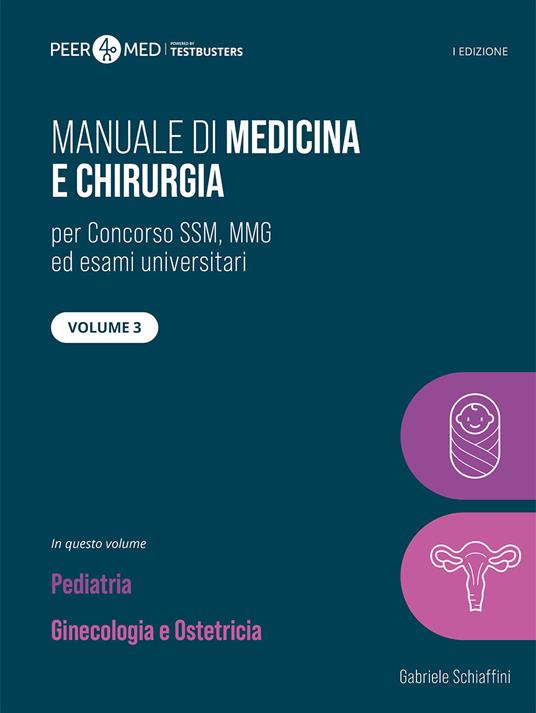 Peer4Med. Manuale di medicina e chirurgia SSM. Vol. 3: Pediatria, ginecologia e ostetricia - Gabriele Schiaffini - copertina