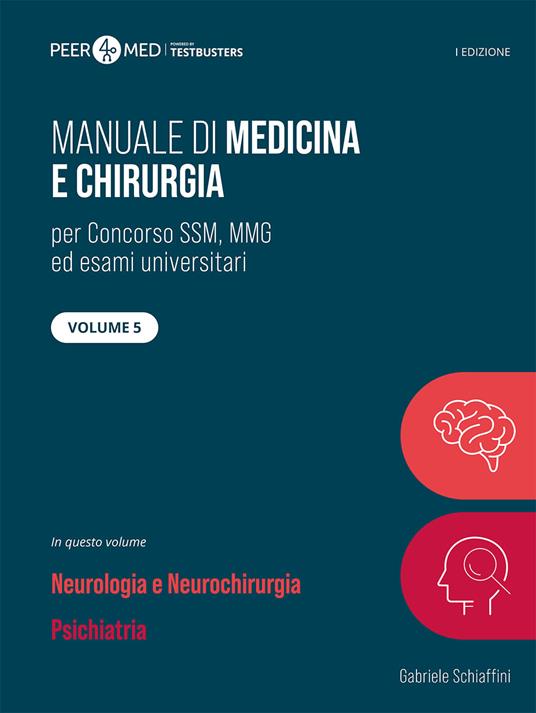 Peer4Med. Manuale di medicina e chirurgia SSM. Vol. 5: Neurologia e psichiatria - Gabriele Schiaffini - copertina