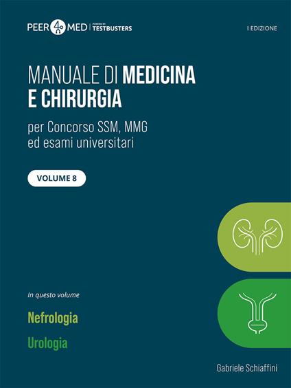 Peer4Med. Manuale di medicina e chirurgia SSM. Vol. 8: Nefrologia e urologia - Gabriele Schiaffini - copertina
