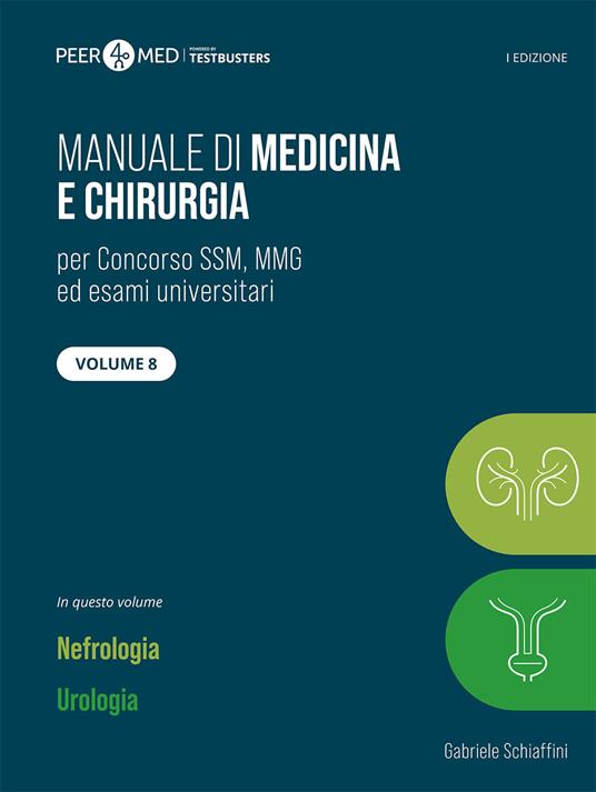 Peer4Med. Manuale di medicina e chirurgia SSM. Vol. 8: Nefrologia e urologia - Gabriele Schiaffini - copertina