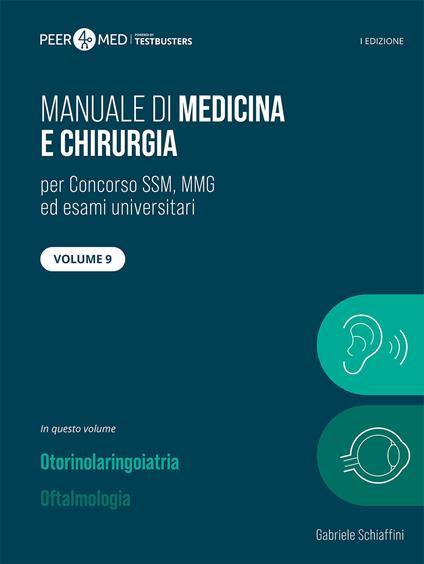 Peer4Med. Manuale di medicina e chirurgia SSM. Vol. 9: Otorinolaringoiatria e oftalmologia - Gabriele Schiaffini - copertina
