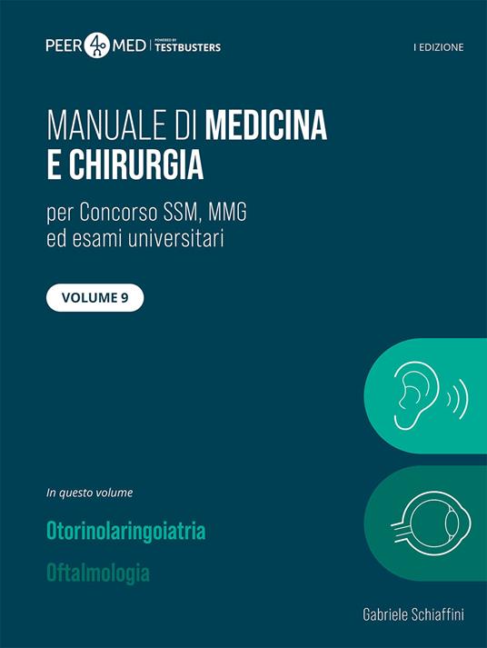 Peer4Med. Manuale di medicina e chirurgia SSM. Vol. 9: Otorinolaringoiatria e oftalmologia - Gabriele Schiaffini - copertina